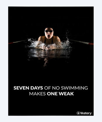 Watery simningsposter - Seven Days Of No Swimming Makes One Weak
